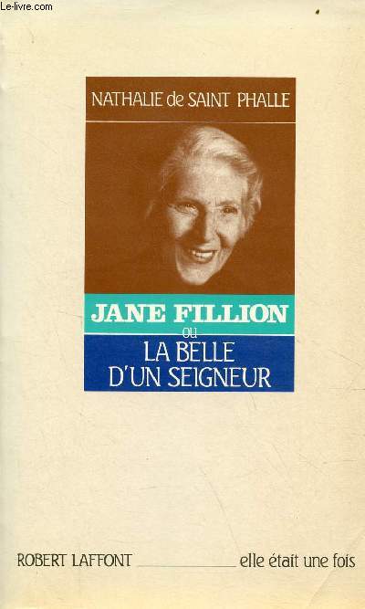 Jane Fillion ou la belle d'un seigneur - Collection elle tait une fois.