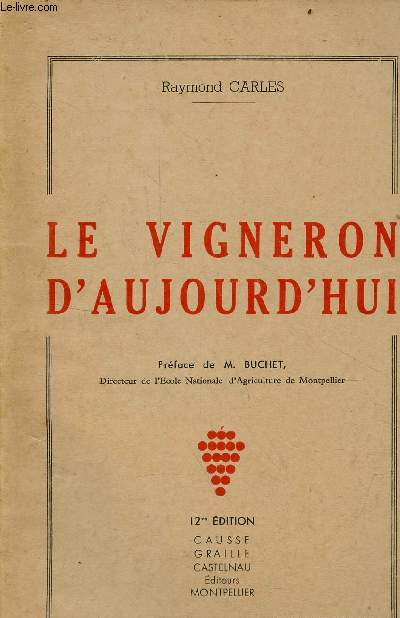 Le vigneron d'aujourd'hui - 12e dition.