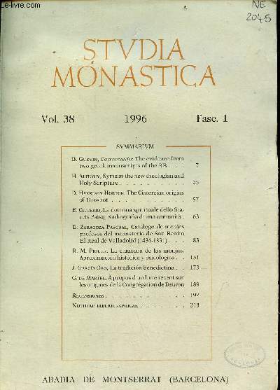 Studia Monastica Vol.38 Fasc.1 1996 - G.Guevin, Conversatio : The evidence from two greek manuscripts of the RB - H.Alfeyev, Symeon the new theologian and Holy Scripture - D.Harrison Horton, The Cistercian origins of Grosbot ...