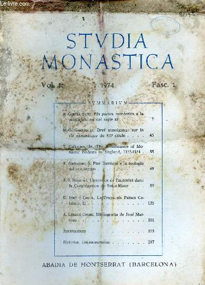 Studia Monastica Vol.16 Fasc.1 1974 - A.Garcia Sanz, Els pactes monastics a la pre-Catalunya del segle IX - M.O.Garrigues, Bref tmoignage sur la vie monastique du XIIe sicle - T.Callahan Jr. The renaissance of Monastic Bishops in England 1135-1154 ...