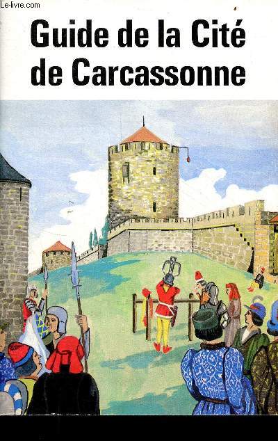 Guide de la cit de Carcassonne.