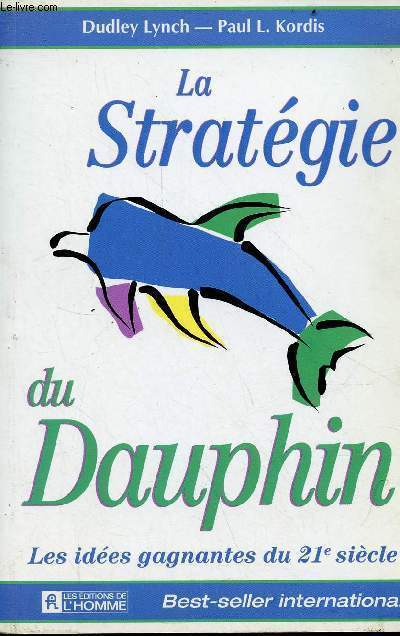 La stratgie du Dauphin - Les ides gourmandes du 21e sicle.