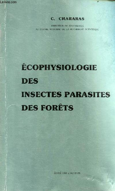 Ecophysiologie des insectes parasites des forts.