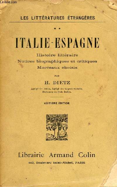 Les littratures trangres - Tome 2 : Italie-Espagne histoire littraire notices biographiques et critiques morceaux choisis - 8e dition.