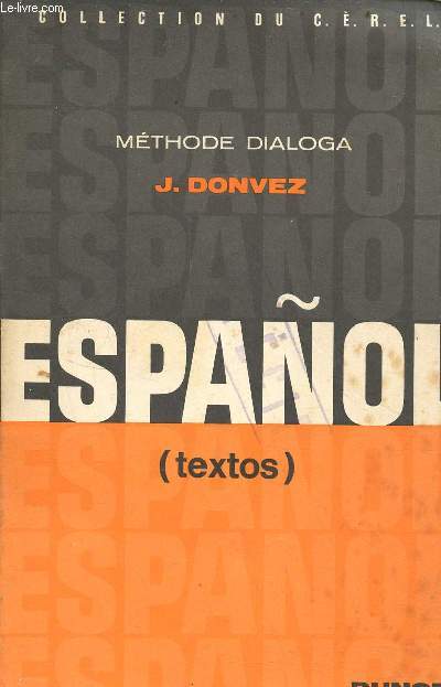 Espanol (textos) - Collection du C.E.R.E.L. mthode dialoga.