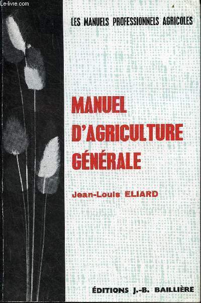 Manuel d'agriculture gnrale base de la production vgtale - 5e dition revue et corrige - Collection d'enseignement agricole.
