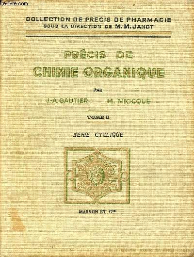 Prcis de chimie organique - Tome 2 : Srie cyclique - Collection de prcis de pharmacie.