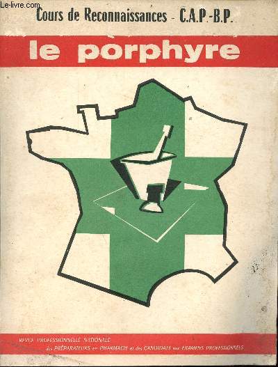 Le Porphyre - Cours de reconnaissances - C.A.P. - B.P.