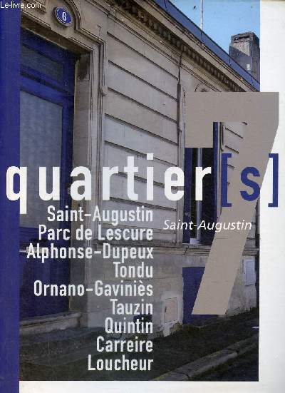 Quartier[s] Saint-Augustin, Parc de Lescure, Alphonse-Dupeux, Tondu, Ornano-Gavinis, Tauzin, Quintin, Carreire, Loucheur.