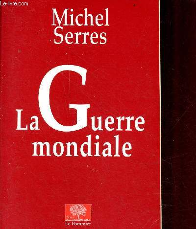 La guerre mondiale.