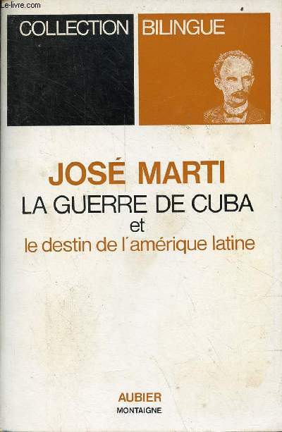 La guerre de Cuba et le destin de l'amrique latine - Collection Bilingue.