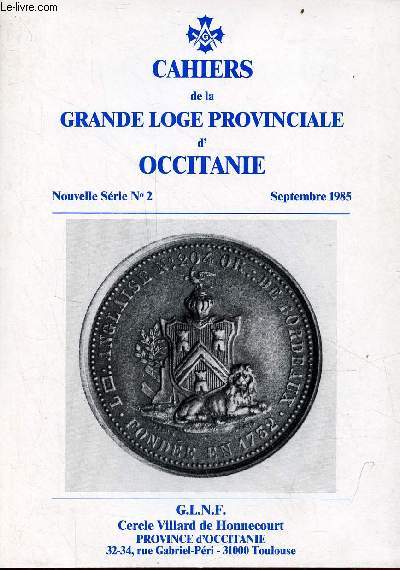 Cahiers de la grande loge provinciale d'Occitanie nouvelle srie n2 septembre 1985 - Une date mmorable : 20 mai 1985 le R.P.Michel Riquet s.j  Toulouse - les Barnewall de Trimleston et les dbuts de la franc-maonnerie  Toulouse ...