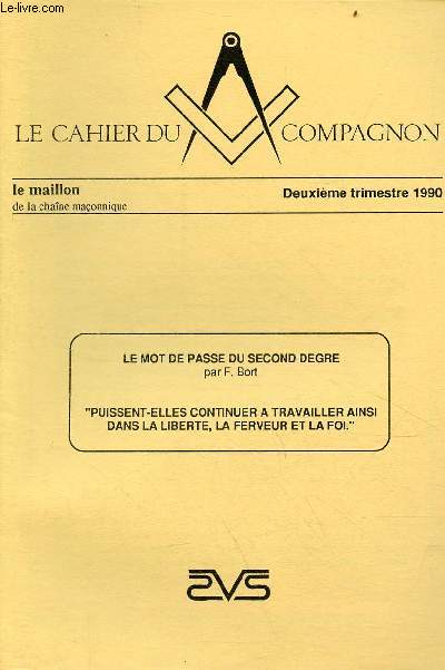Cahier spcial du Matre le maillon de la chane maonnique - 2e trim.1990 - Le mot de passe du second degr par F.Bort, 