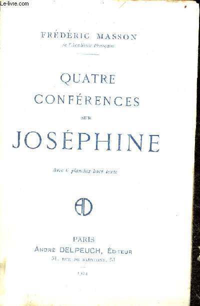 Quatre confrences sur Josphine.