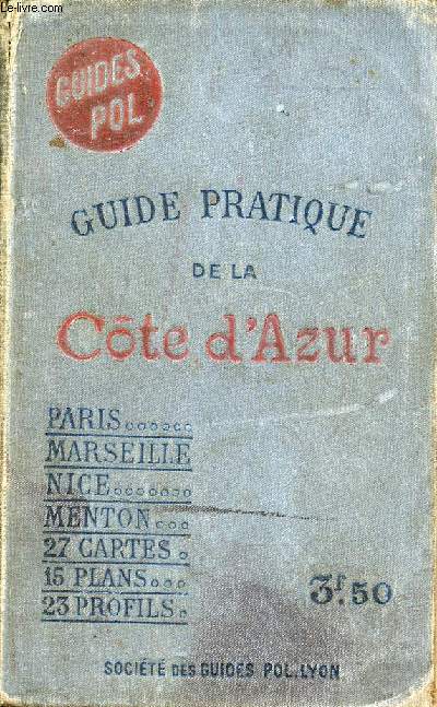 Guide pratique Cte d'Azur et de Provence - 2me dition - Collection des Guides Pol.