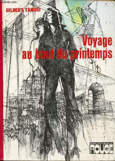 Voyage au bout du printempss - Collection Bibliothque Rouge.