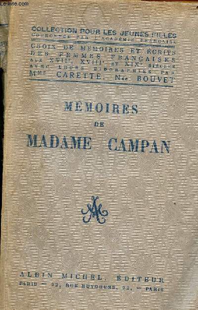 Mmoires de Madame Campan - Collection pour les jeunes filles choix de mmoires et crits des femmes franaises aux XVIIe, XVIIIe et XIXe sicles.
