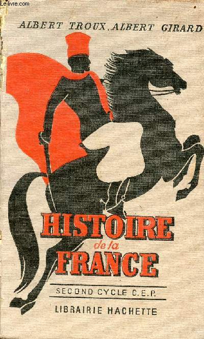 Histoire de la France des origines à 1919 - Second cycle certificat d'études - Cours d'histoire Albert Troux.