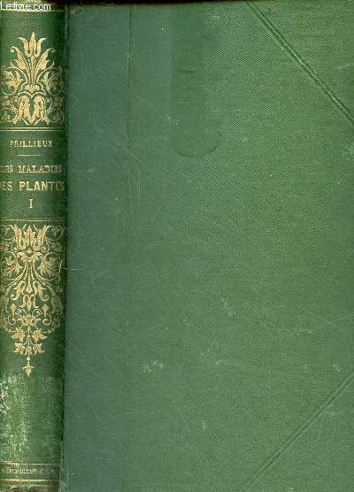 Maladies des plantes agricoles et des arbres fruitiers et forestiers causes par des parasites vgtaux - Tome premier - Collection Bibliothque de l'enseignement agricole.