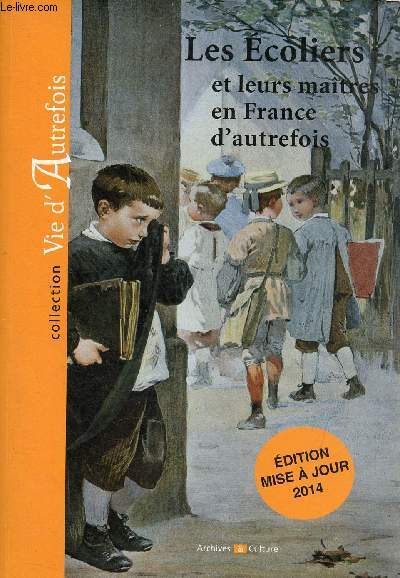 Les coliers et leurs matres en France d'autrefois - Collection vie d'autrefois - dition mise  jour 2014.