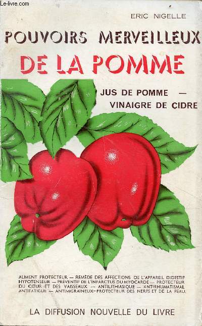 Pouvoirs merveilleux de la pomme - jus de pomme - vinaigre de cidre.
