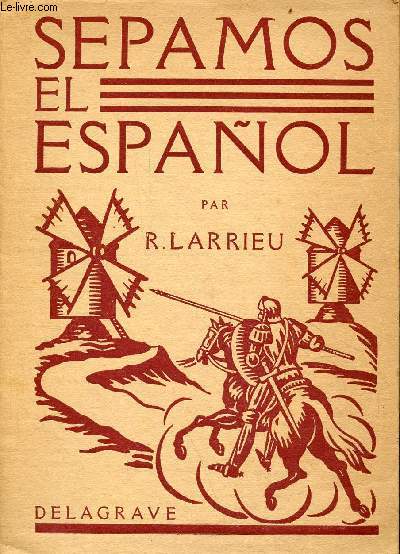 Sepamos el espanol - dition revue et complte par un lexique espagnol-franais contenant le vocabulaire de base des classes de 6e et de 5e.