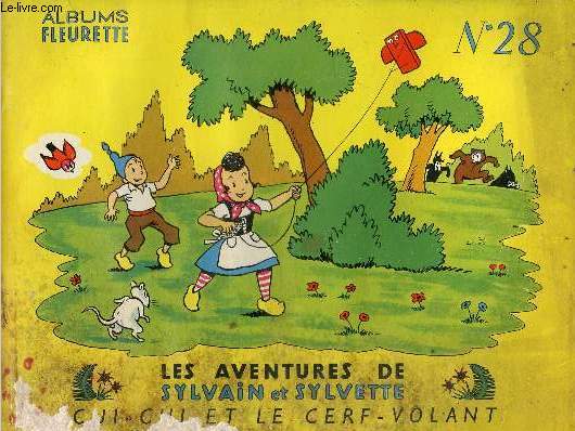 Les aventures de Sylvain et Sylvette n28 : Cui-cui et le cerf volant - Collection les albums fleurette.