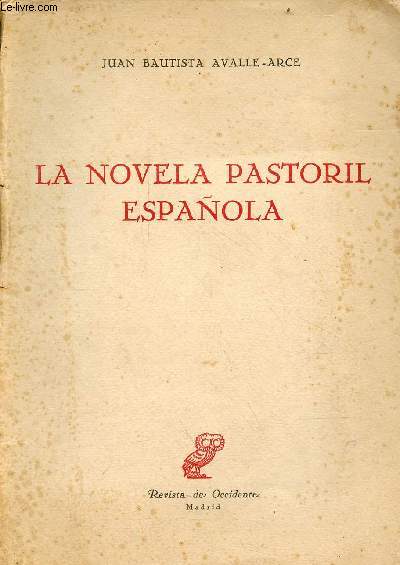 La novela pastoril espanola.