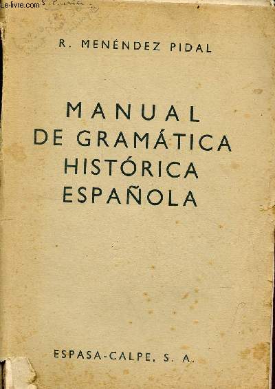 Manual de gramatica historica espanola.