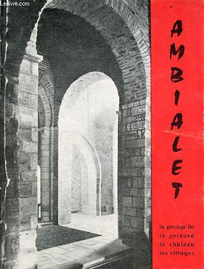 Ambialet site historique - La presqu'ile - le prieur - le chateau - les villages.