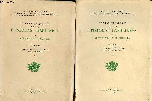 Libro primero de las epistolas familiares - 2 tome (2 volumes) - Tome 1 + Tome 2.