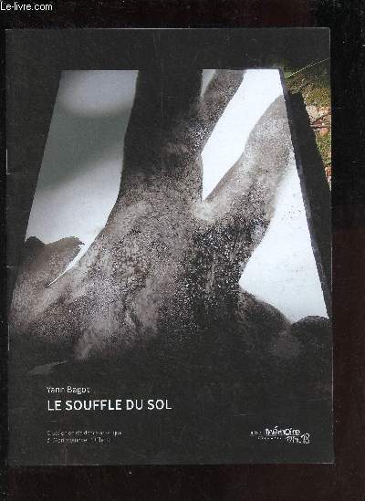 Le souffle du sol Yann Bagot - Cration en rsidence  l'Abri mmoire d'Uffholtz exposition du 18 septembre au 14 novembre 2020.