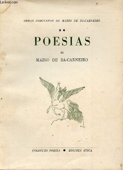 Obras completas de Mario de Sa-Carneiro - Tome 2 : Poesias - Colecao Poesia.