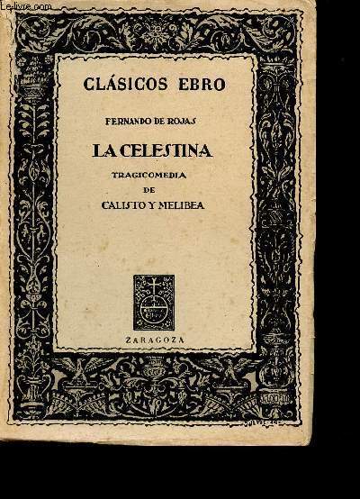 La Celestina tragicomedia de Calisto y Melibea - Clasicos Ebro.