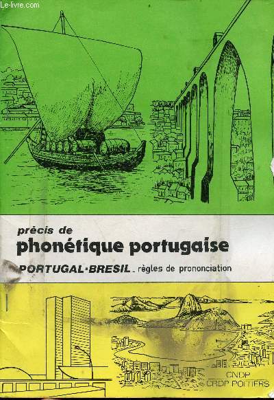 Prcis de phontique portugaise - Portugal-Brsil rgles de prononciation.