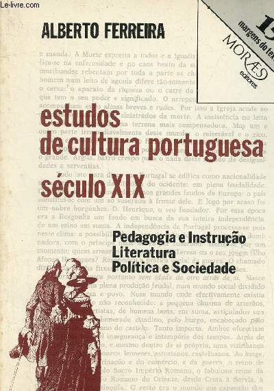 Estudos de cultura portuguesa sculo XIX - Pedagogia e instruao literatura politica e sociedade.