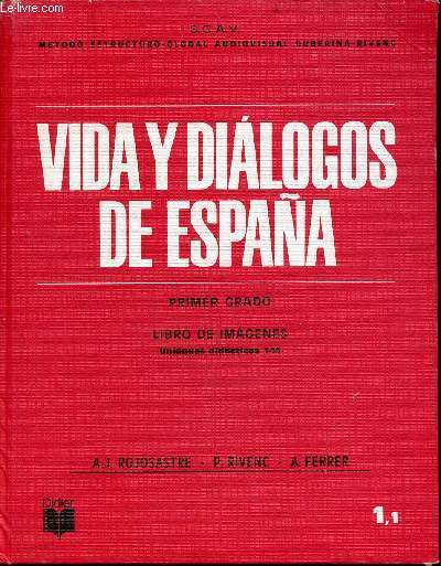 Vida y dialogos de Espana - Primer grado - libro de imagenes unidades didacticas 1-14 - S.G.A.V. Mtodo estructuro-global audiovisual guberina-rivenc.