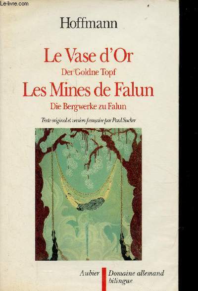 Le vase d'or (der goldne topf) / Les mines de Falun (Die bergwerke zu falun).
