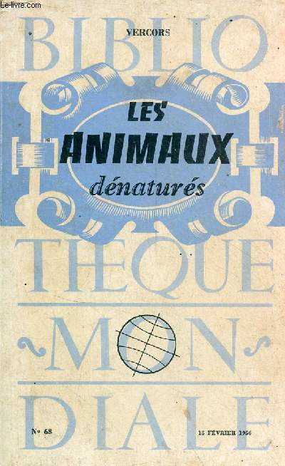 Les animaux dnaturs - Collection Bibliothque Mondiale n68.