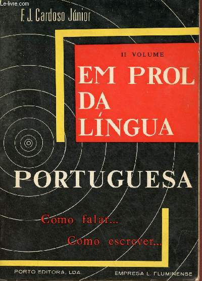 Em prol da Lingua Portuguesa como falar ... como escrever ... - II volume.