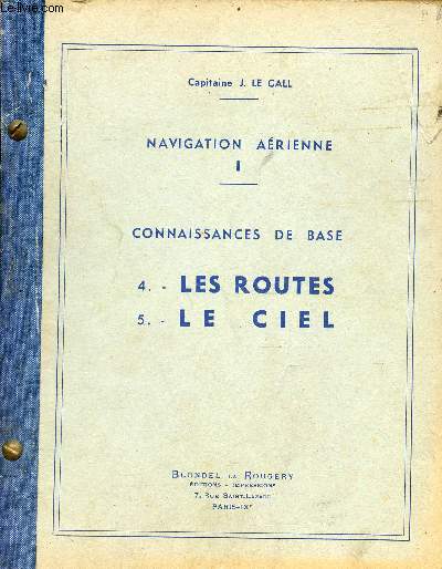 Navigation arienne - Tome 1 - Connaissances de base - 4. les routes - 5. le ciel.