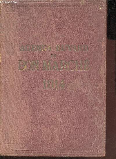 Agenda buvard Au bon march Maison A.Boucicaut Paris - Anne 1914.
