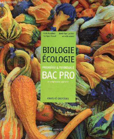 Biologie cologie premire & terminale bac pro enseignement agricole - Cours et exercices.