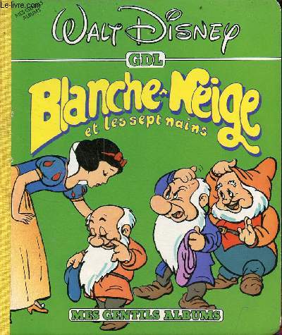 Blanche-Neige et les sept nains - Collection mes gentils albums.