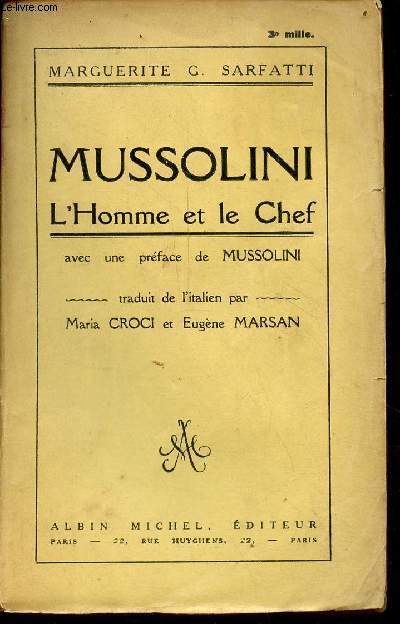 Mussolini l'homme et le chef.