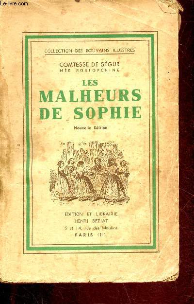 Les malheurs de Sophie - Nouvelle dition - Collection des crivains illustrs.