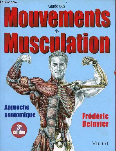 Guide des mouvements de musculation - approche anatomique - 3e