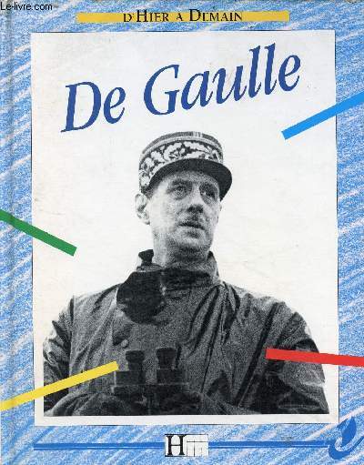 Charles de Gaulle - Collection d'hier  demain.