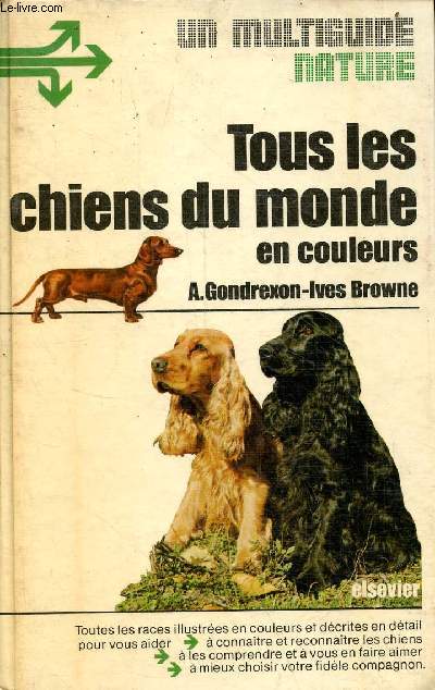 Tous les chiens du monde en couleurs - Collection un multiguide nature.