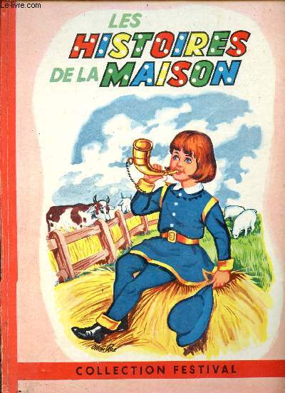 Les histoires de la maison - Collection Festival.